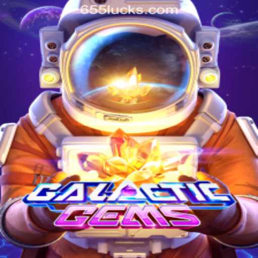 Exploring the GalacticGems Adventure: A Stellar Gaming Experience with 655luck Oficial Slots Brasil #1