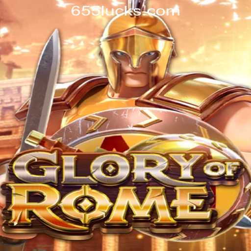 Discover the Thrilling World of GloryofRome: Unveiling 655luck Oficial Slots Brasil #1