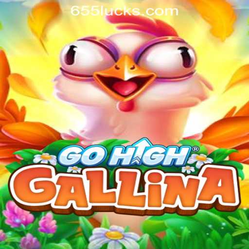 Exploring the Excitement of GoHighGallina and 655luck Oficial Slots Brasil #1