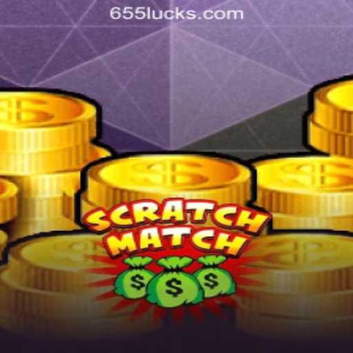 Exploring ScratchMatch: A Dive into the World of 655luck Oficial Slots Brasil #1